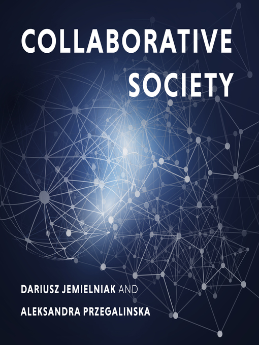 Title details for Collaborative Society by Dariusz Jemielniak - Available